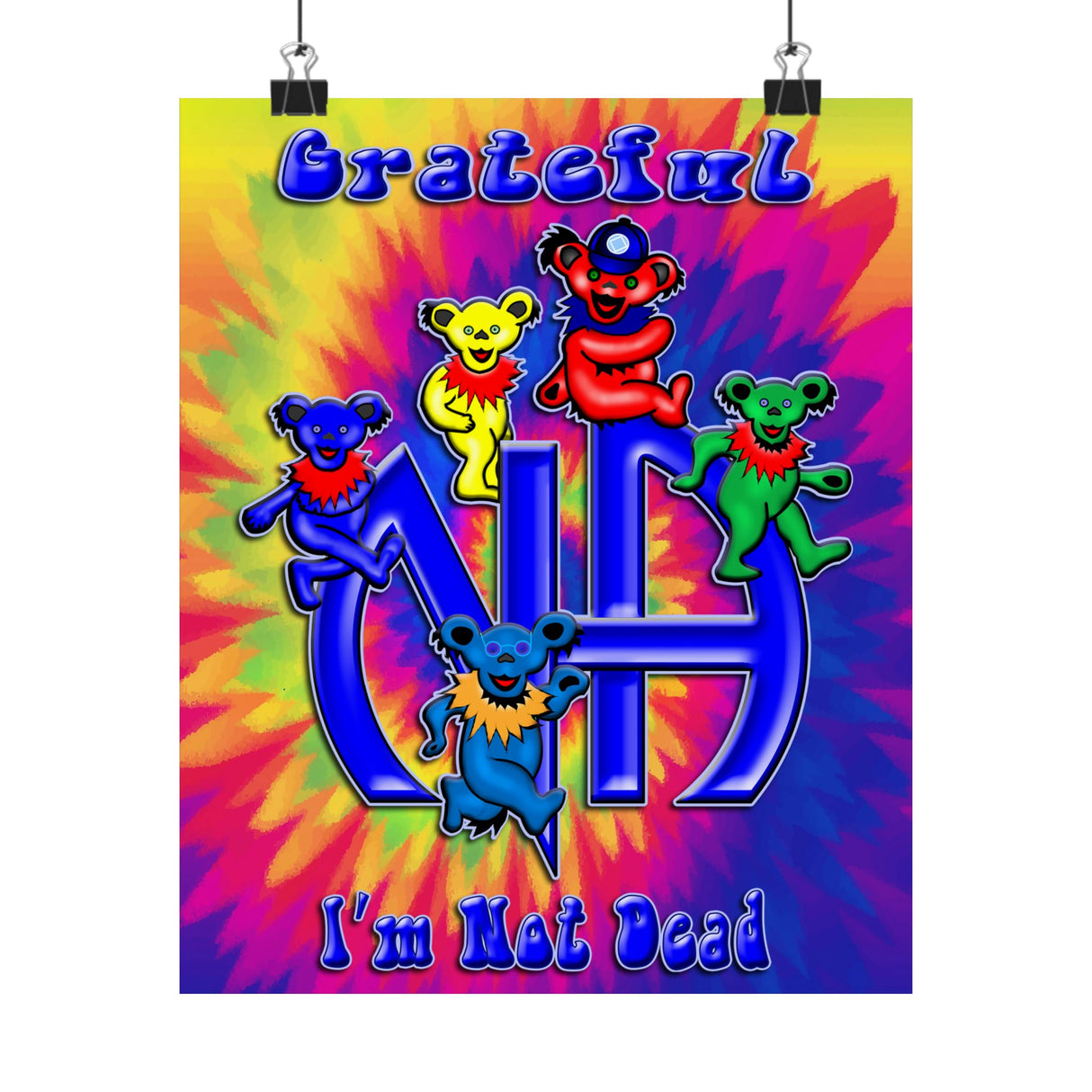 Grateful I'm Not Dead Vertical Posters
