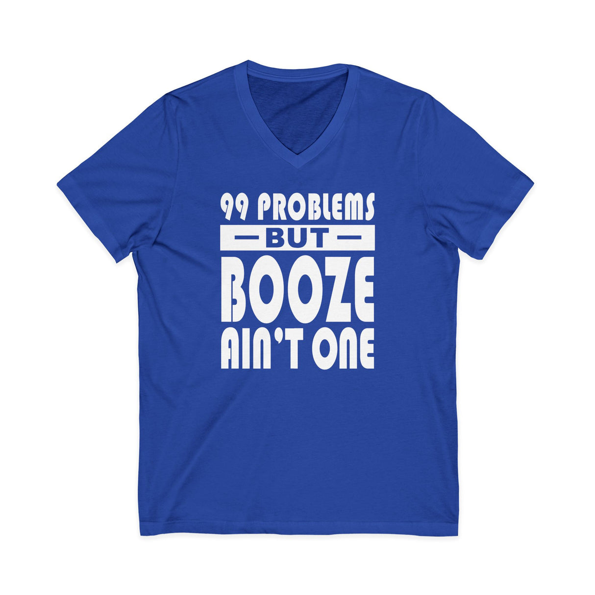 99 Problems Booze Ain't One AA V-Neck Tee