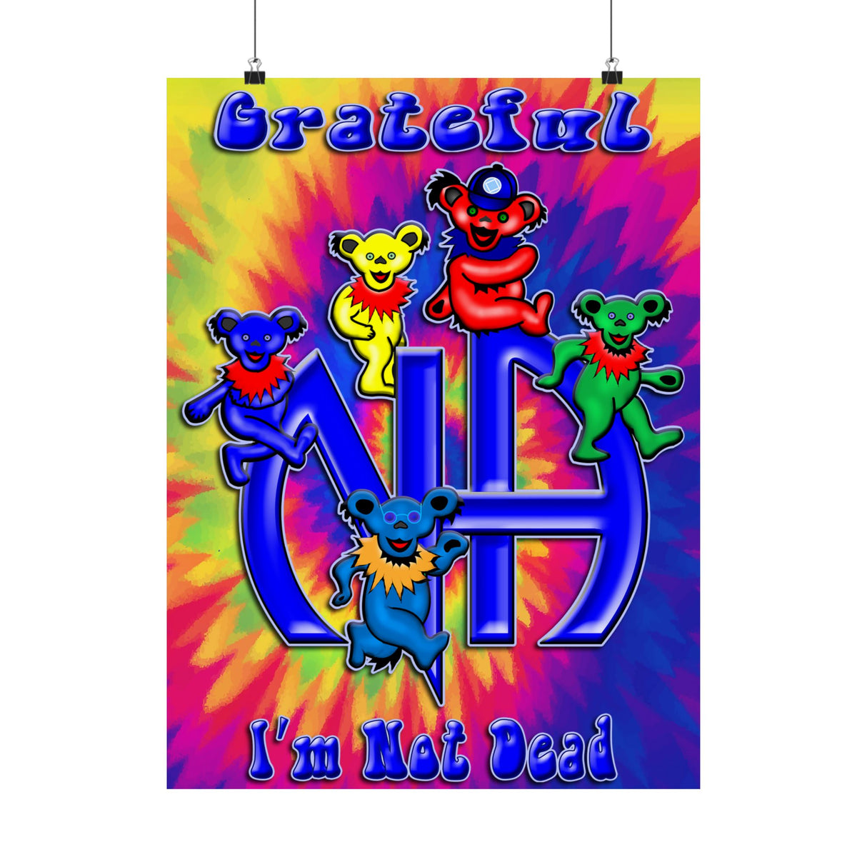 Grateful I'm Not Dead Vertical Posters