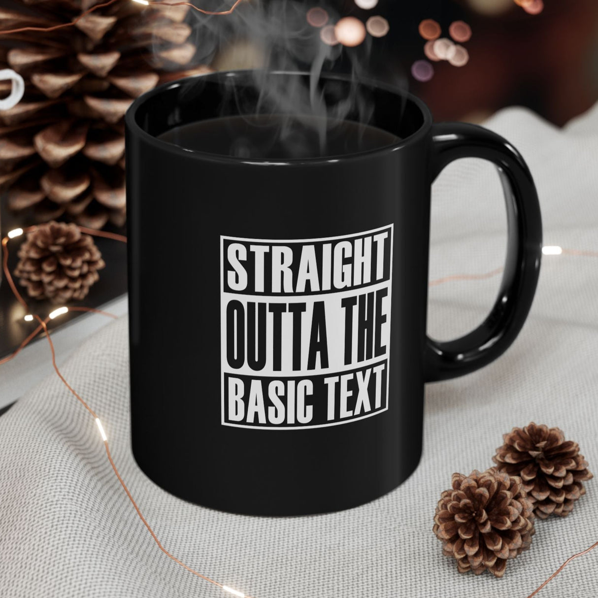 Straight Outta The Basic Text 11/15oz Black Mug