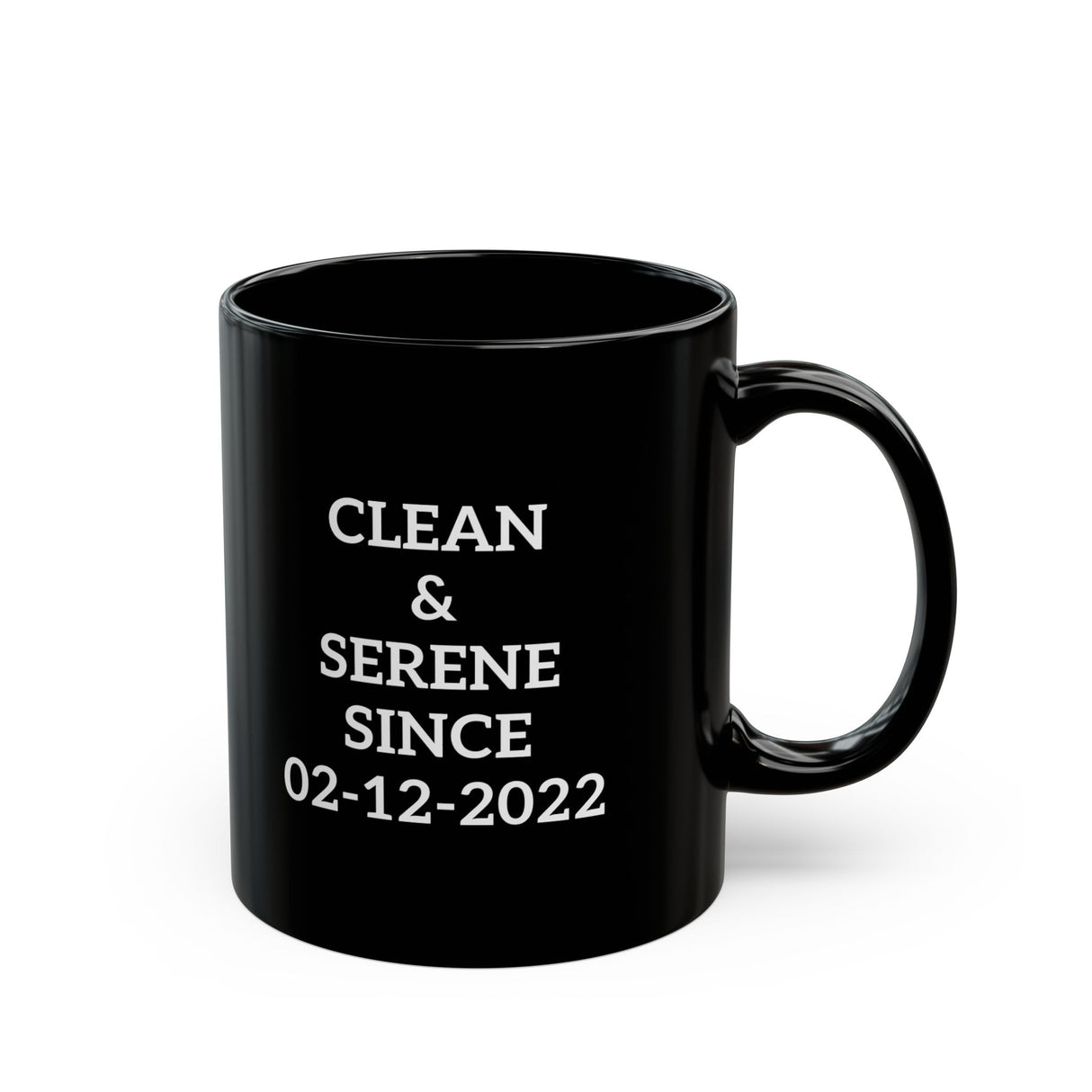 Clean & Serene Since Custom 11/15oz Black Mug