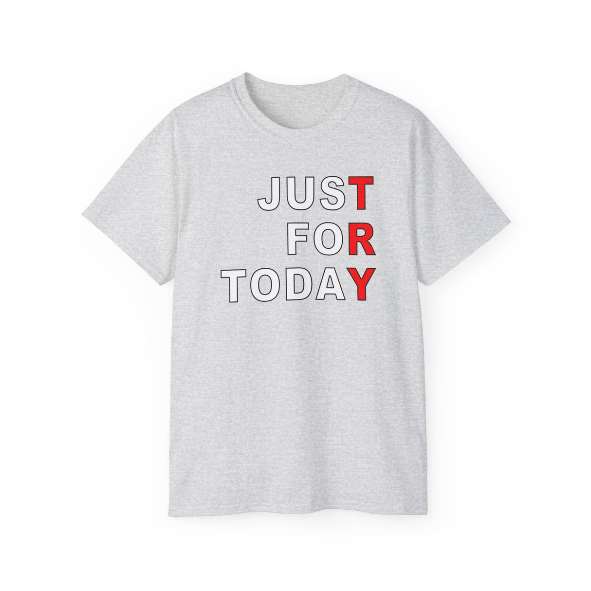 Just For Today -TRY V.2 dtg Tee