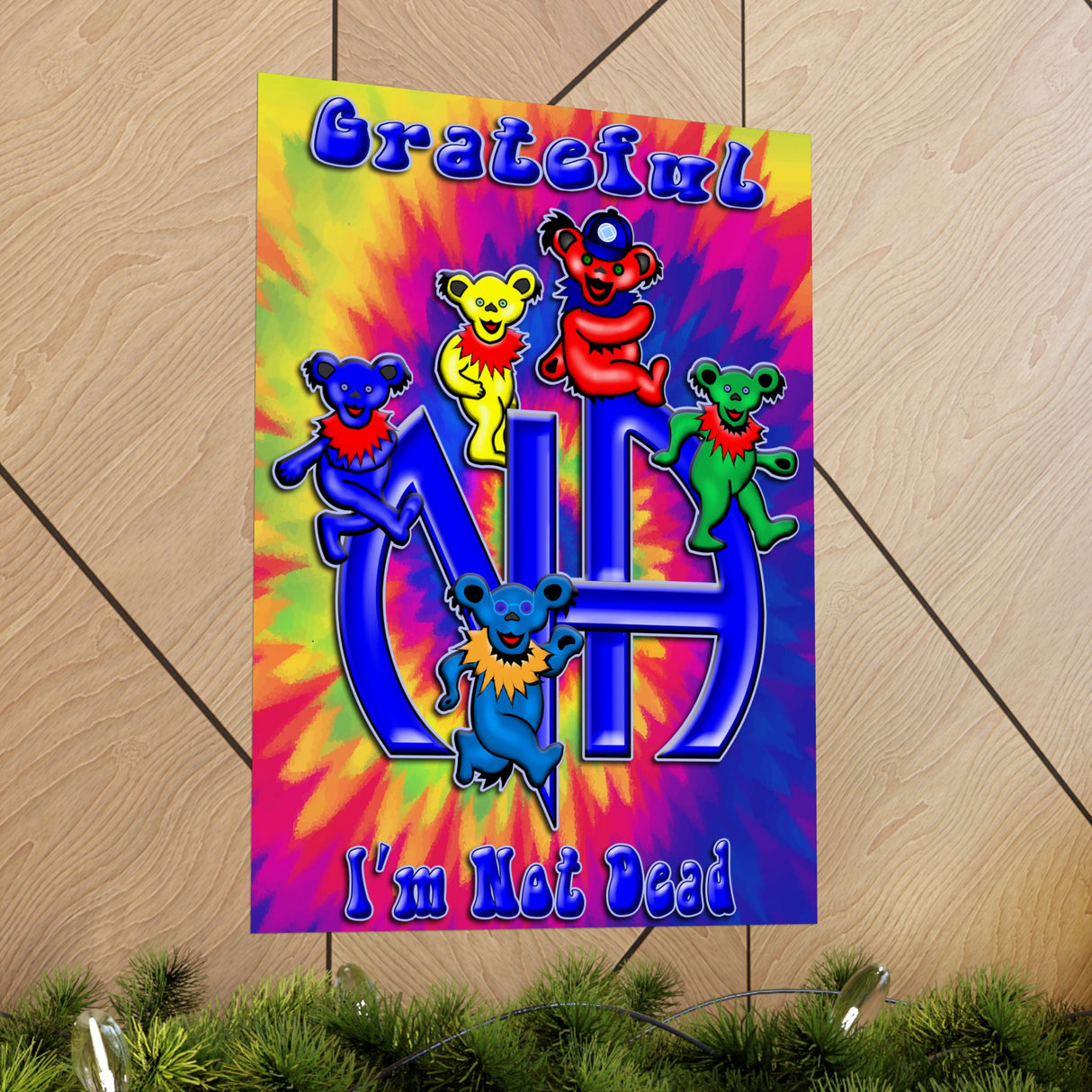 Grateful I'm Not Dead Vertical Posters
