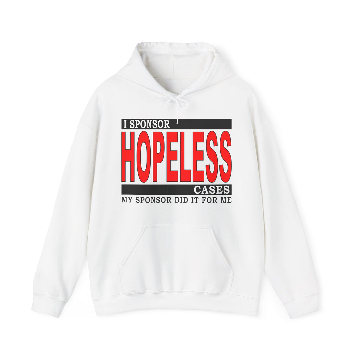 I Sponsor Hopeless Cases dtg Hoodie