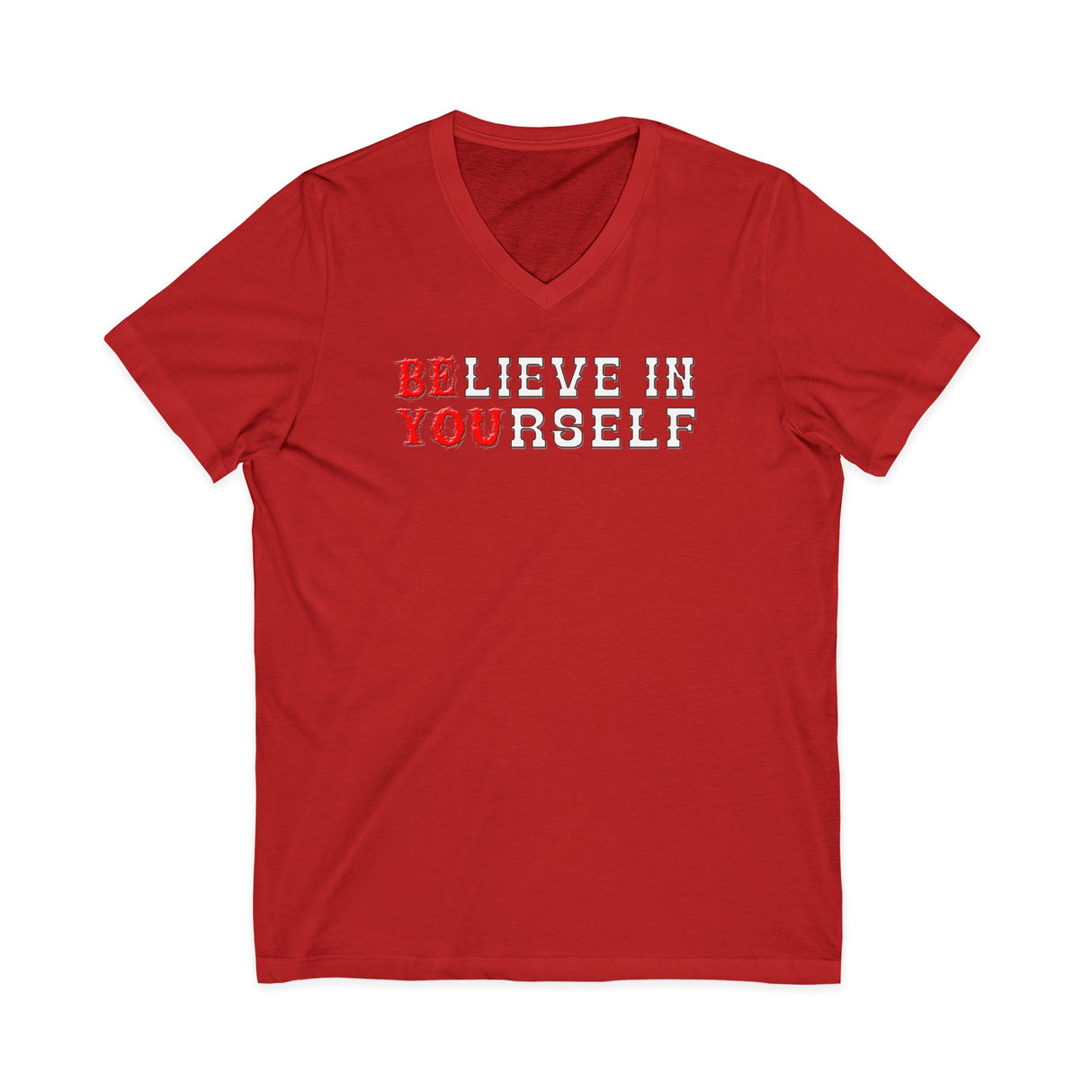 Believe In Yourself - Be You dtg V-Neck Tee