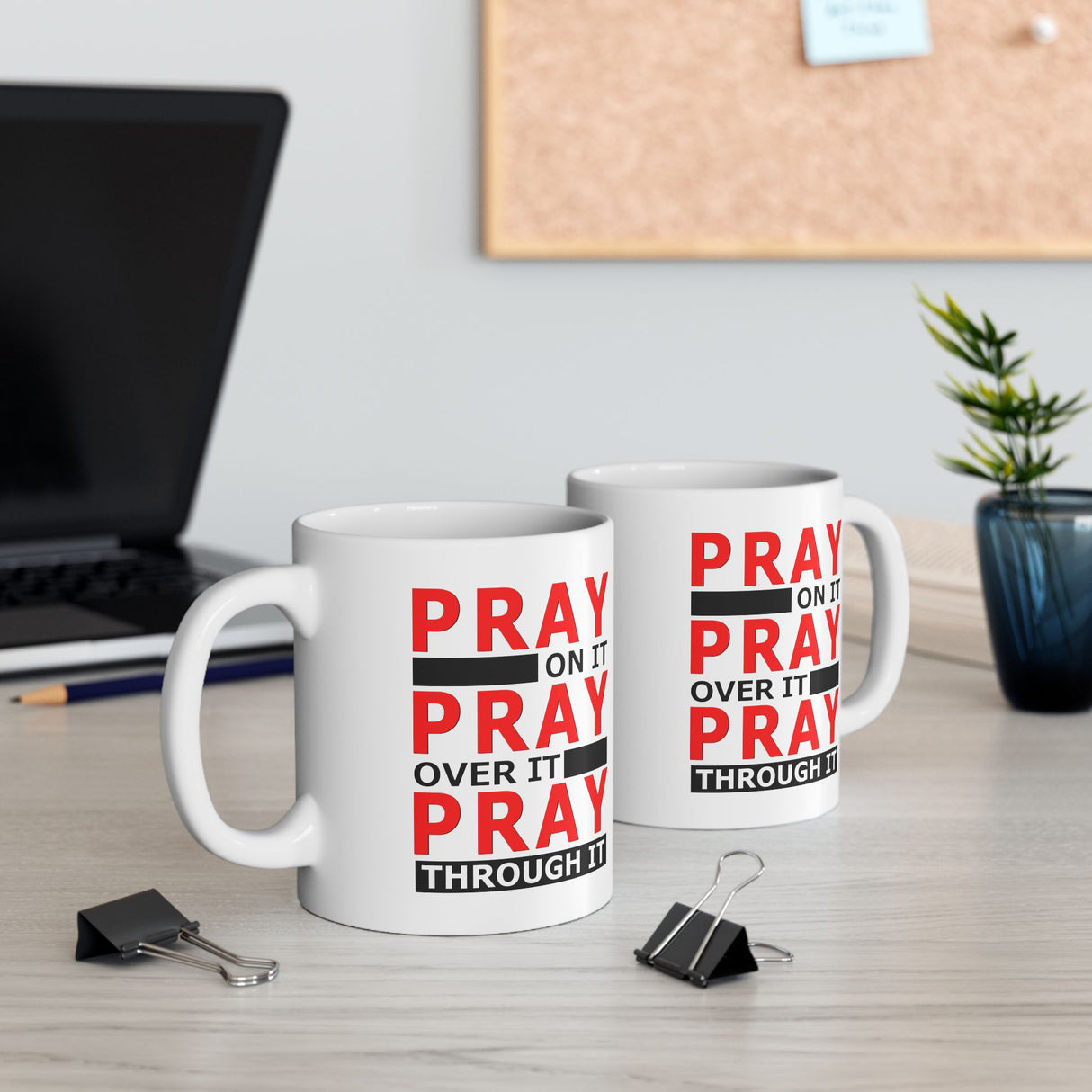 Pray Through It 11oz Ceramic Mug