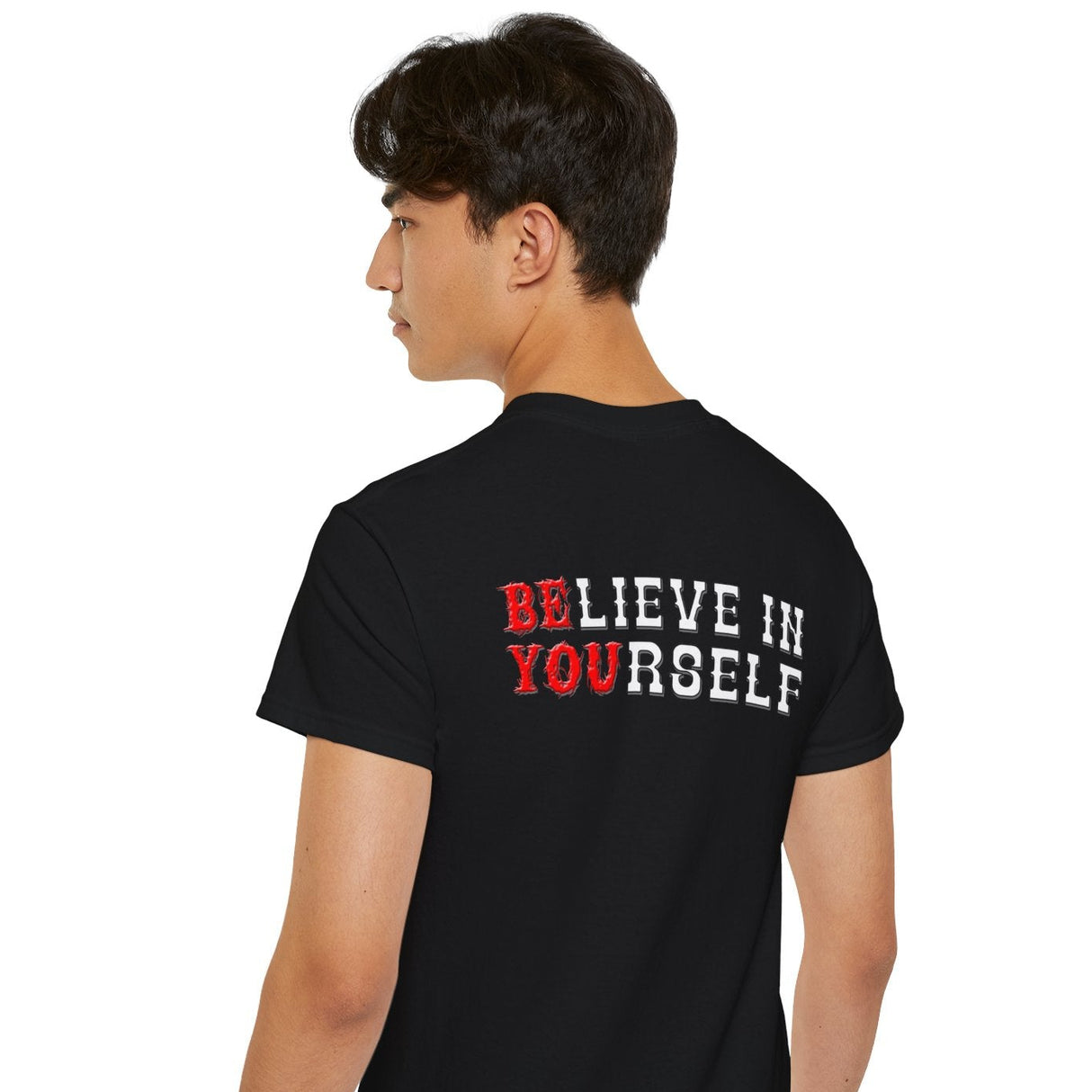 Believe In Yourself - Back Side dtg Tee