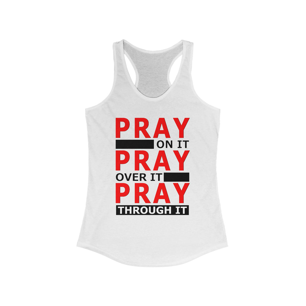 Pray Through It AA / NA Racerback Tank