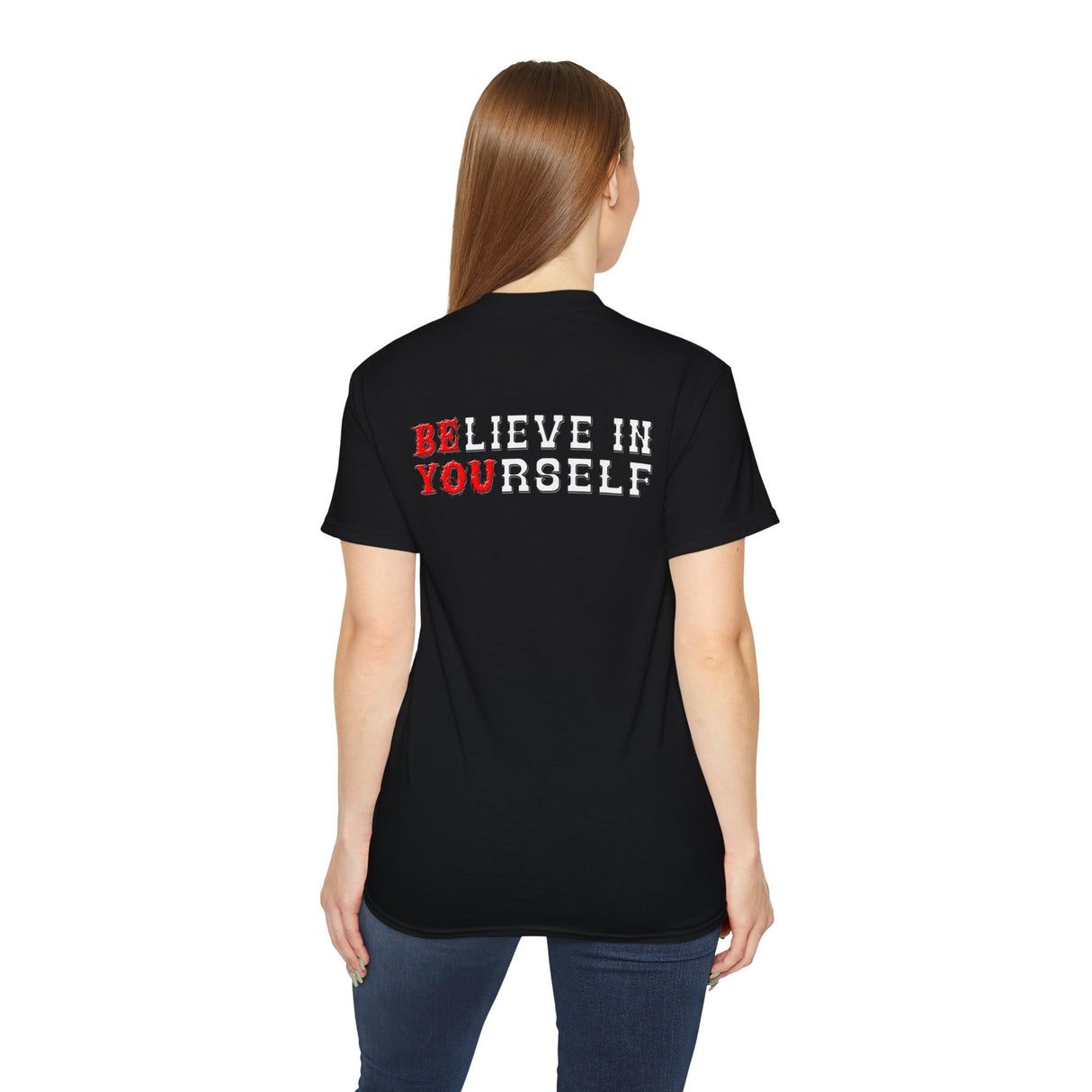 Believe In Yourself - Back Side dtg Tee