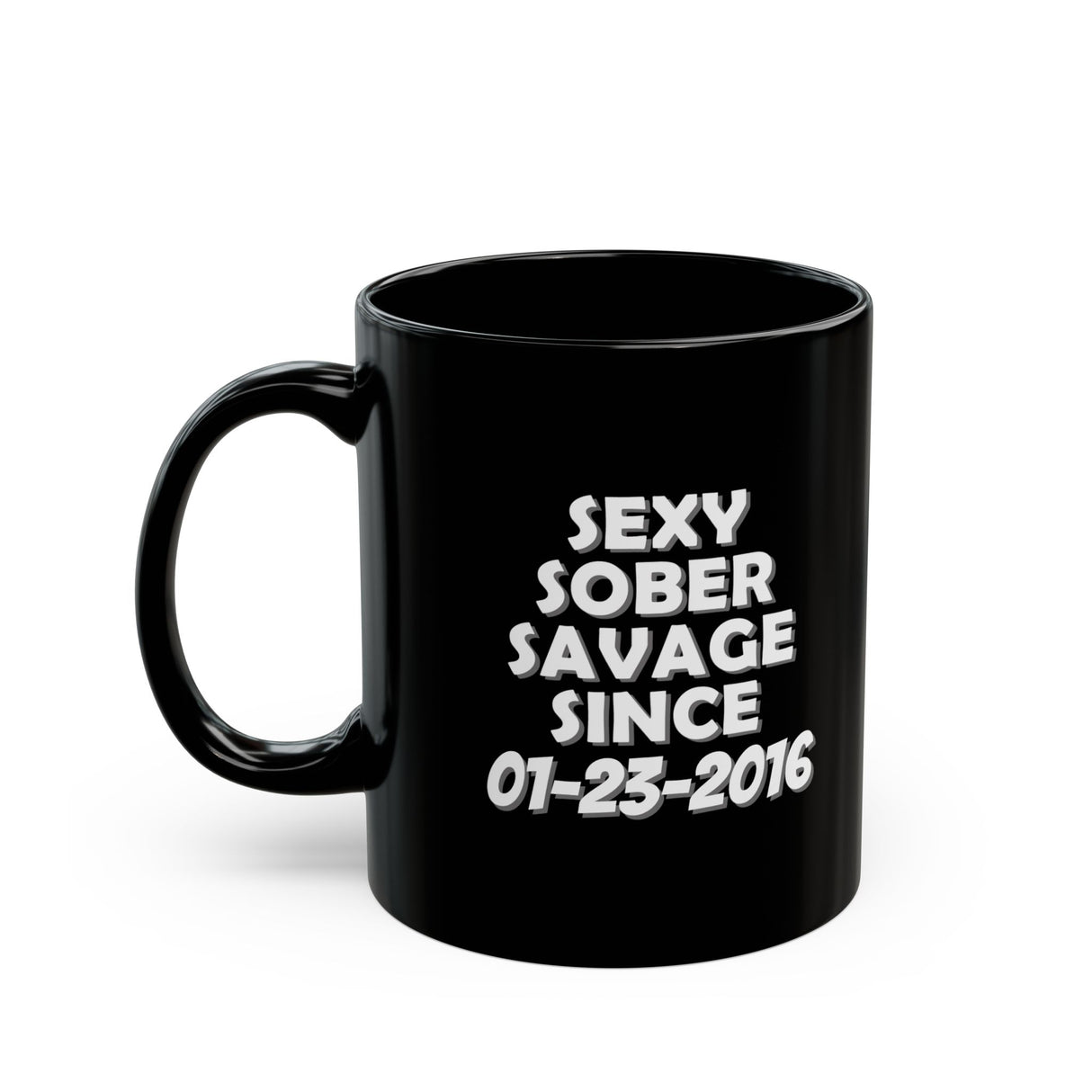 Sexy Sober Savage Customized 11/15oz Black Mug