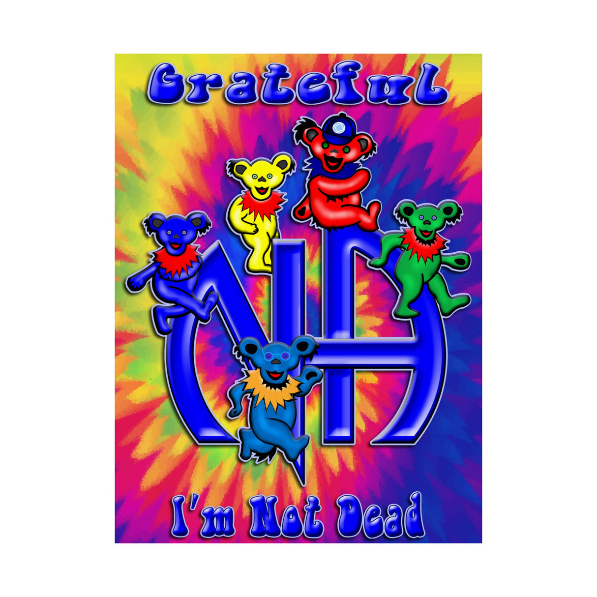 Grateful I'm Not Dead Vertical Posters
