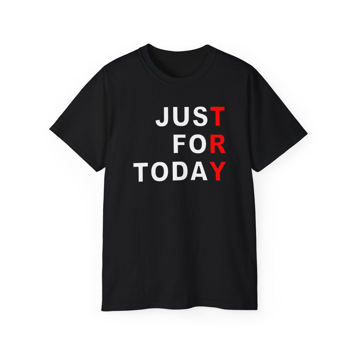 Just For Today -TRY V.2 dtg Tee