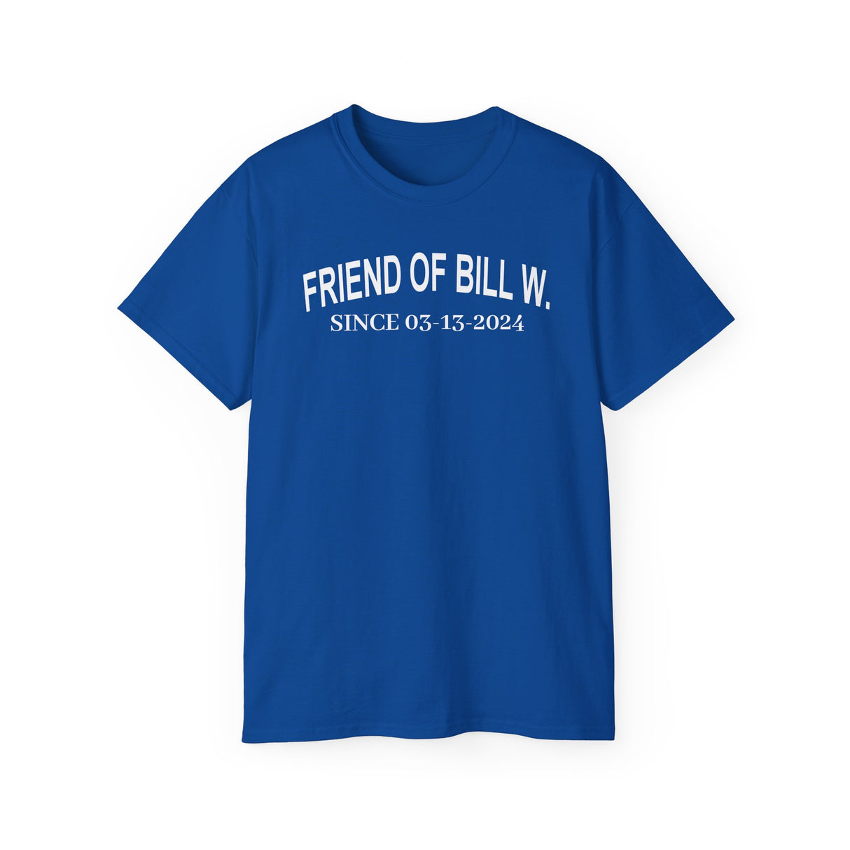 Custom Friend Of Bill W Sober Date Unisex Tee