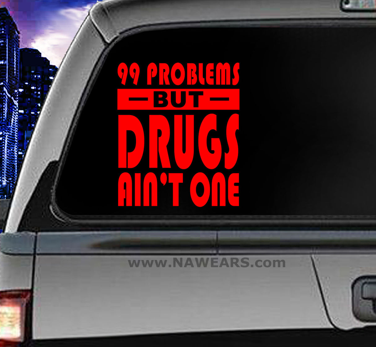 Win Decal - 99 Problems Drug Aint One