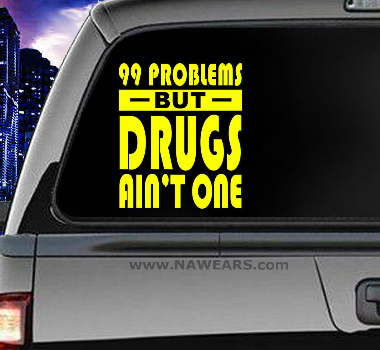 Win Decal - 99 Problems Drug Aint One