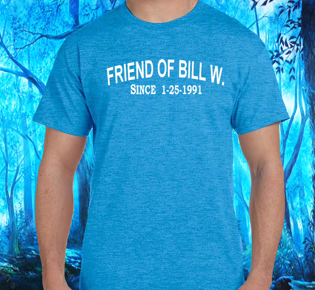 Custom Friend Of Bill W Unisex Tee