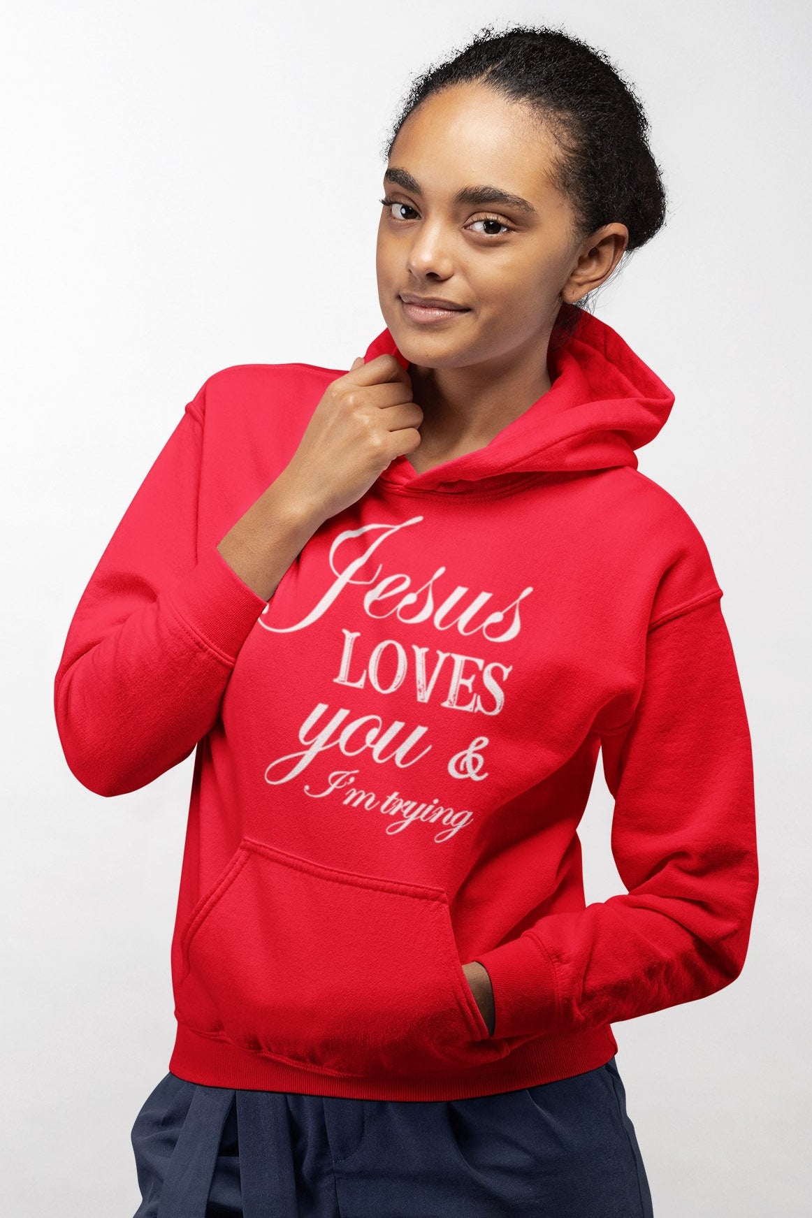 Jesus Loves You & I'm Trying Hoodie