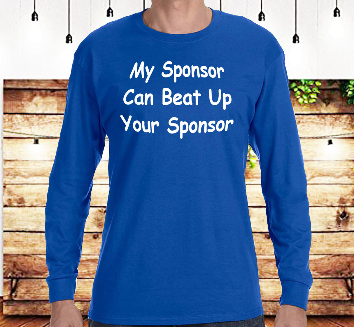 My Sponsor Can Beat SS/LS Tee