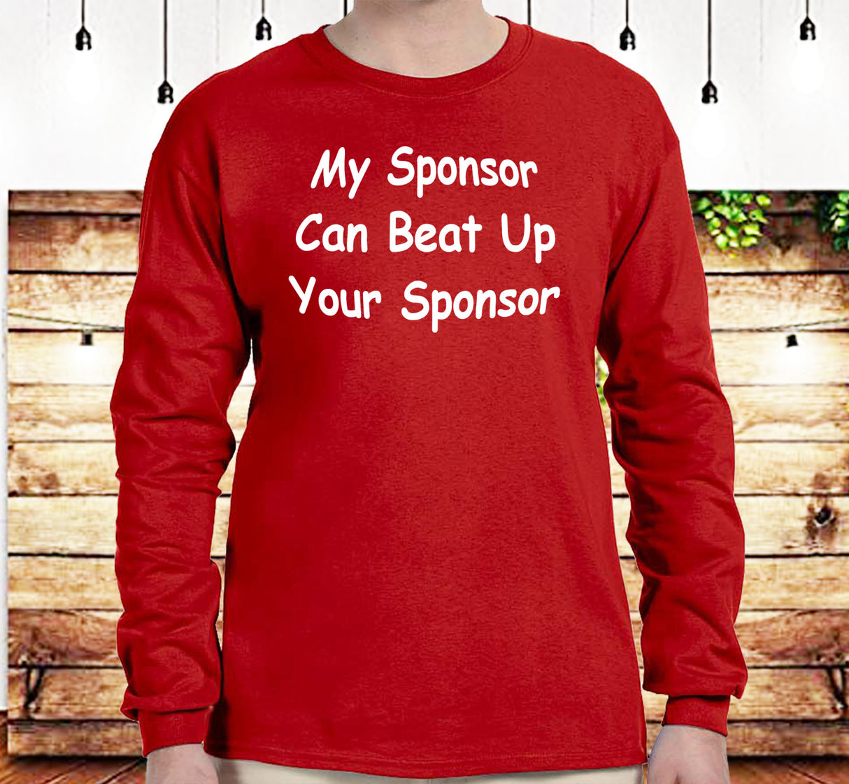 My Sponsor Can Beat SS/LS Tee