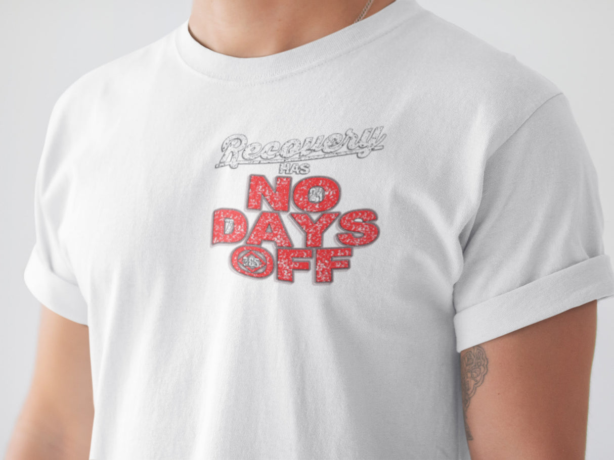 3" Recovery Takes No Days Off Tee