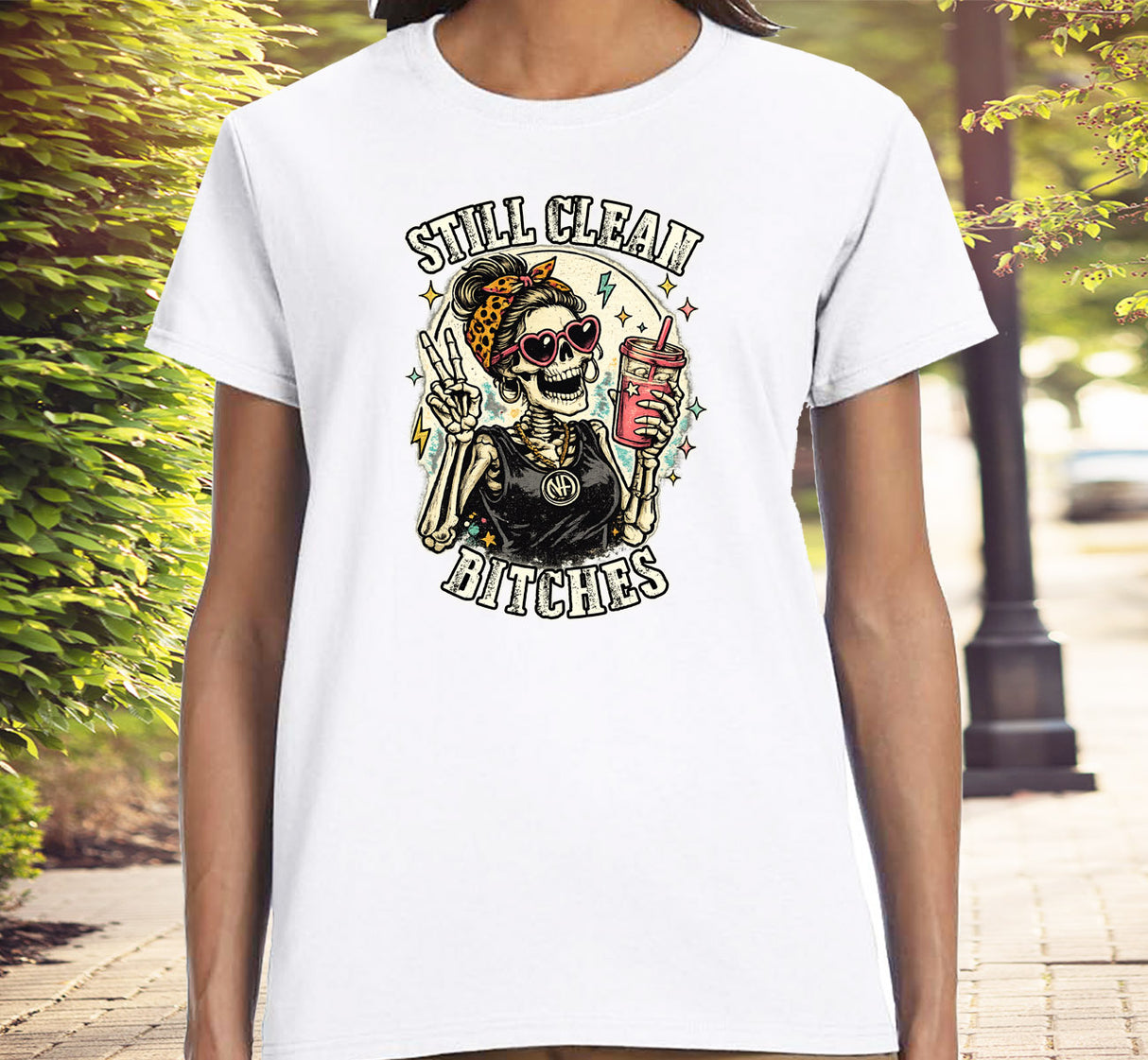 ldTs- Still Clean Bitches Women's Tee
