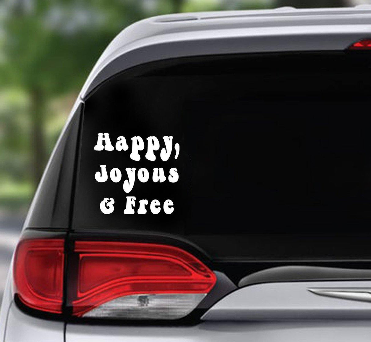 Win Decal - HAPPY, JOYOUS & FREE - nawears