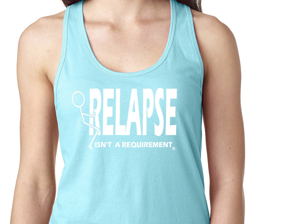ltt- Relapse Isn't Requirement Ladies Tank Tops