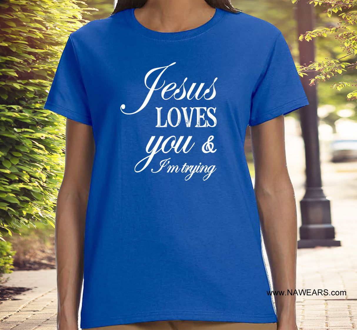 ldTs- Jesus Love You Ladies T's
