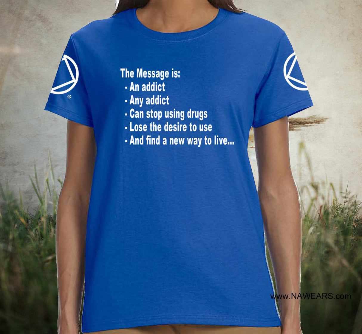 NA OUR MESSAGE IS Ladies T-shirt