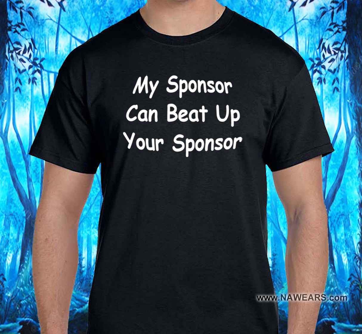 My Sponsor Can Beat SS/LS Tee
