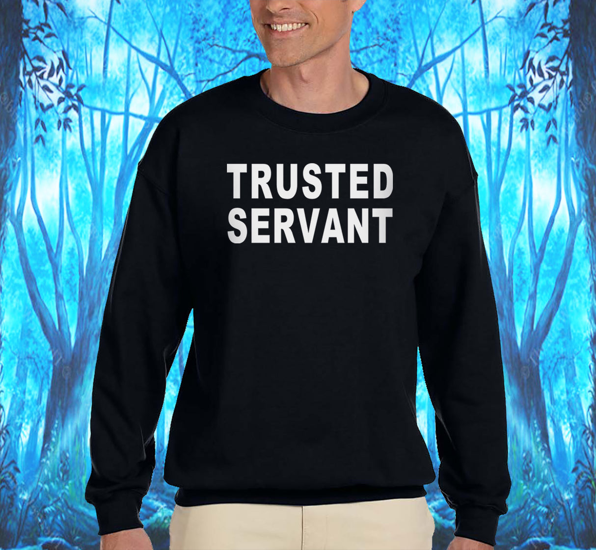 Trusted Servant Sweatshirt