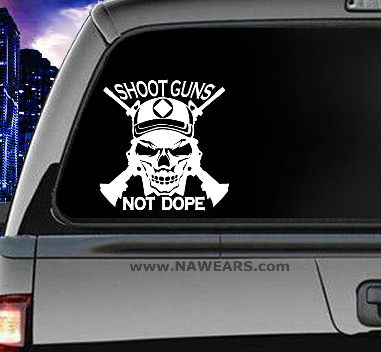 Win Decal - Shoot Guns Not Dope