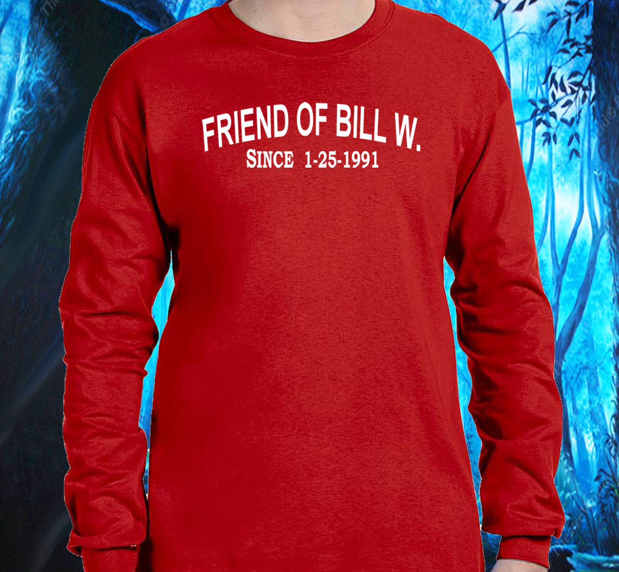 AA - Friend Of Bill W. Since SS/LS Tee