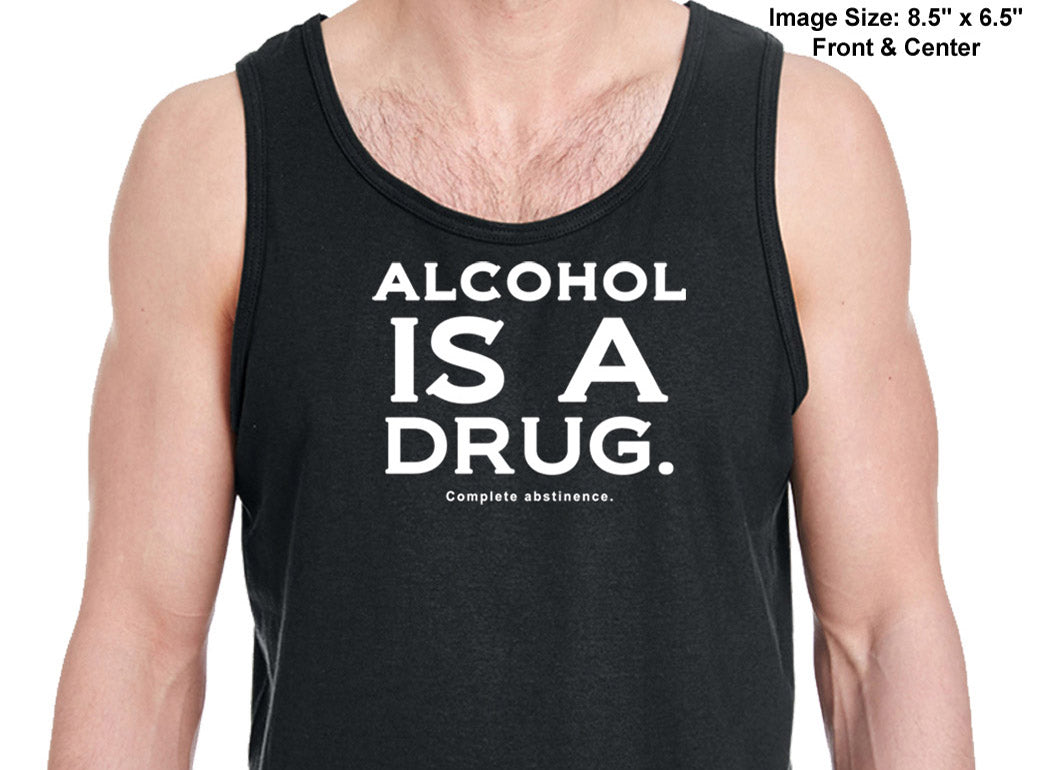 utt- Alcohol Is A Drug Unisex Tank Tops