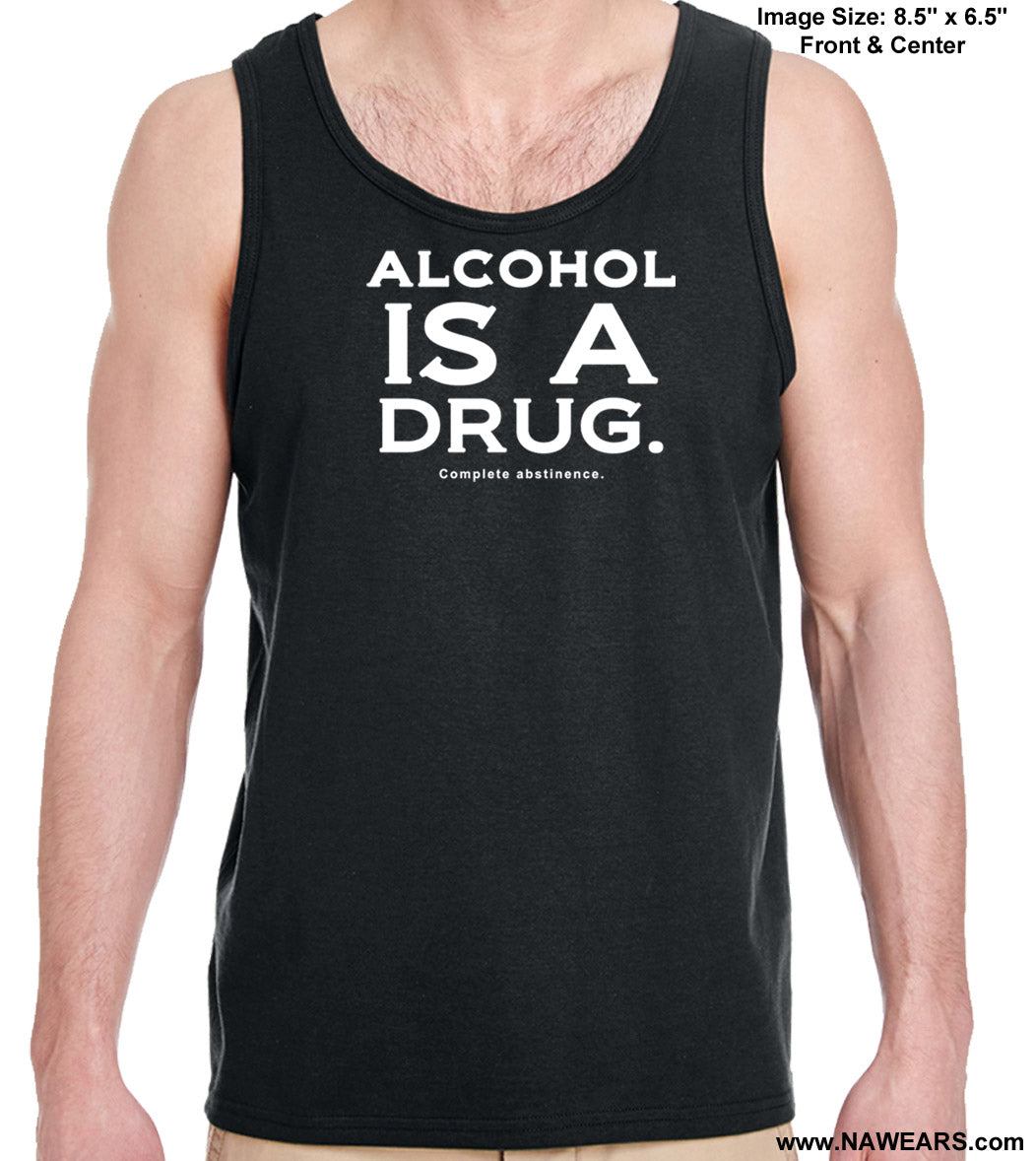 utt- Alcohol Is A Drug Unisex Tank Tops