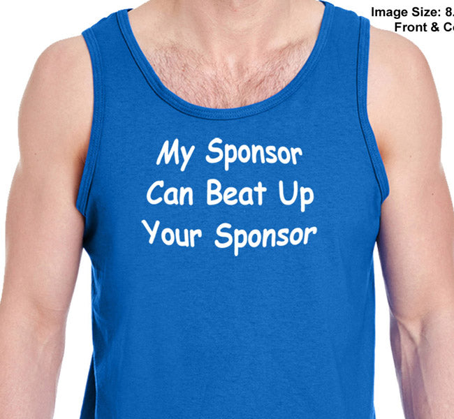 MY SPONSOR CAN BEAT UP YOUR SPONSOR Unisex Tank Tops