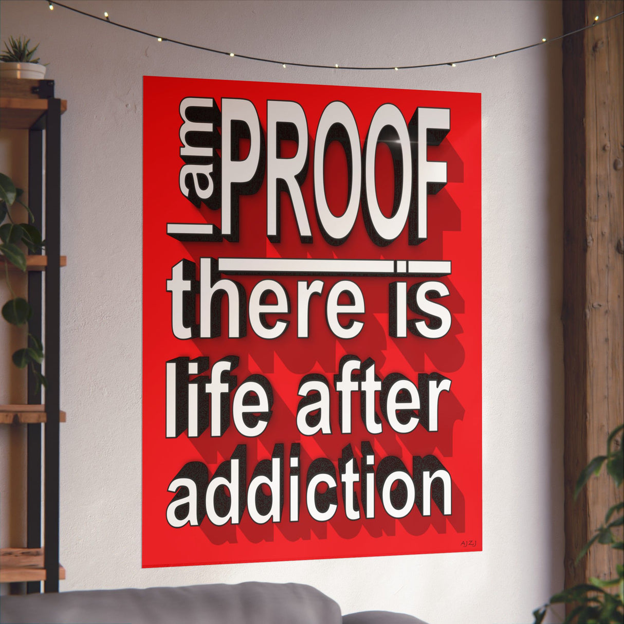 I Am Living Proof - Custom BG Posters