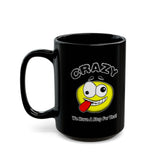 Crazy? We Have Step For That 11/15oz Black Mug