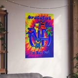 Grateful I'm Not Dead  Vertical Posters