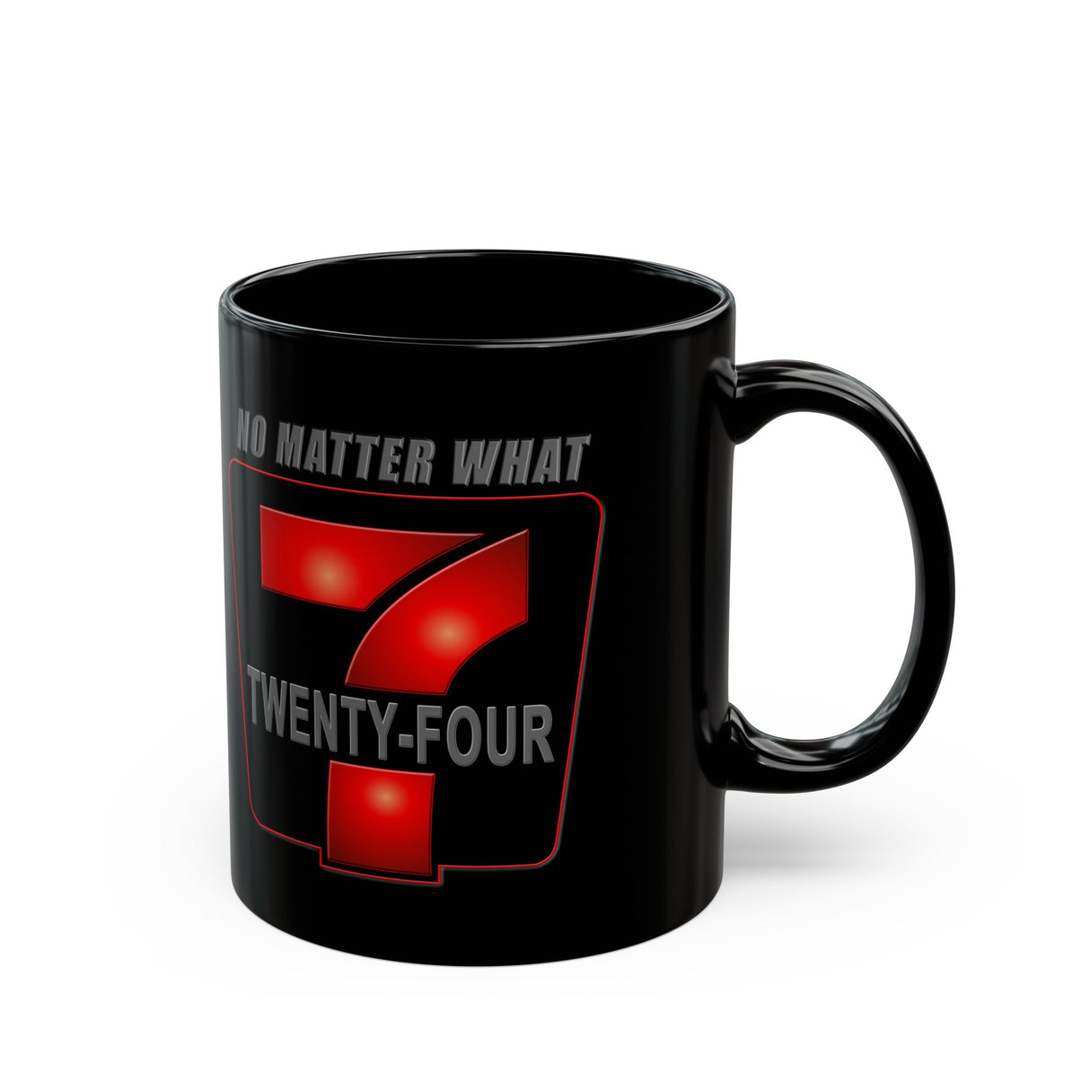 24/7 No Matter What 11/15oz Black Mug