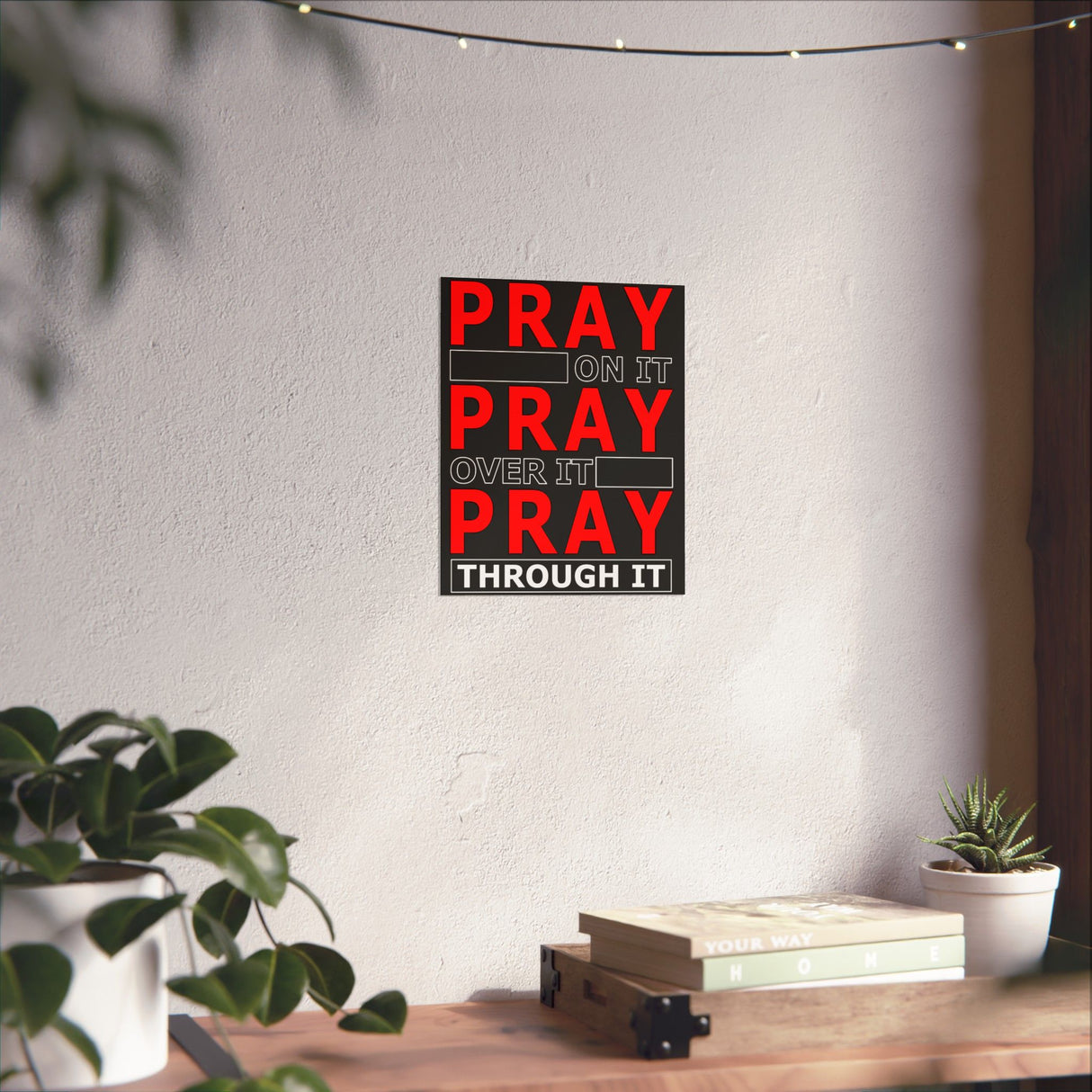 Pray On It, Pray Over It Vertical Posters