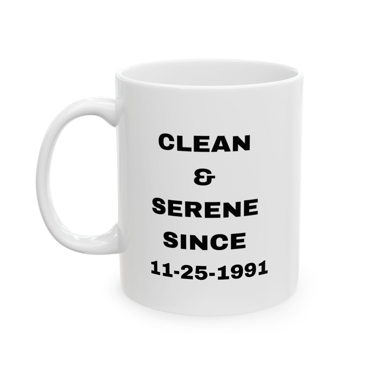 Clean & Serene Since Customized Ceramic Mug, (11oz, 15oz)