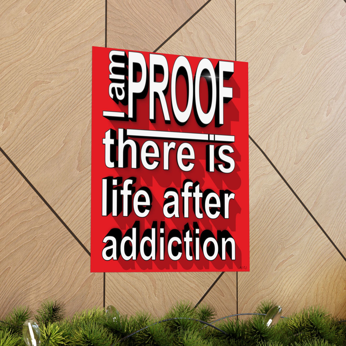 I Am Living Proof - Custom BG Posters