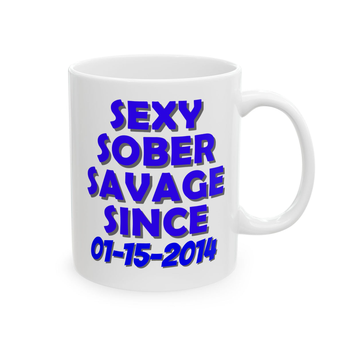 Sexy Sober Savage Customized Mug (11oz, 15oz)