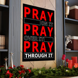 Pray On It, Pray Over It Vertical Posters