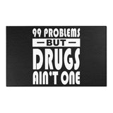 99 Problems Drugs Ain't One Area Rugs