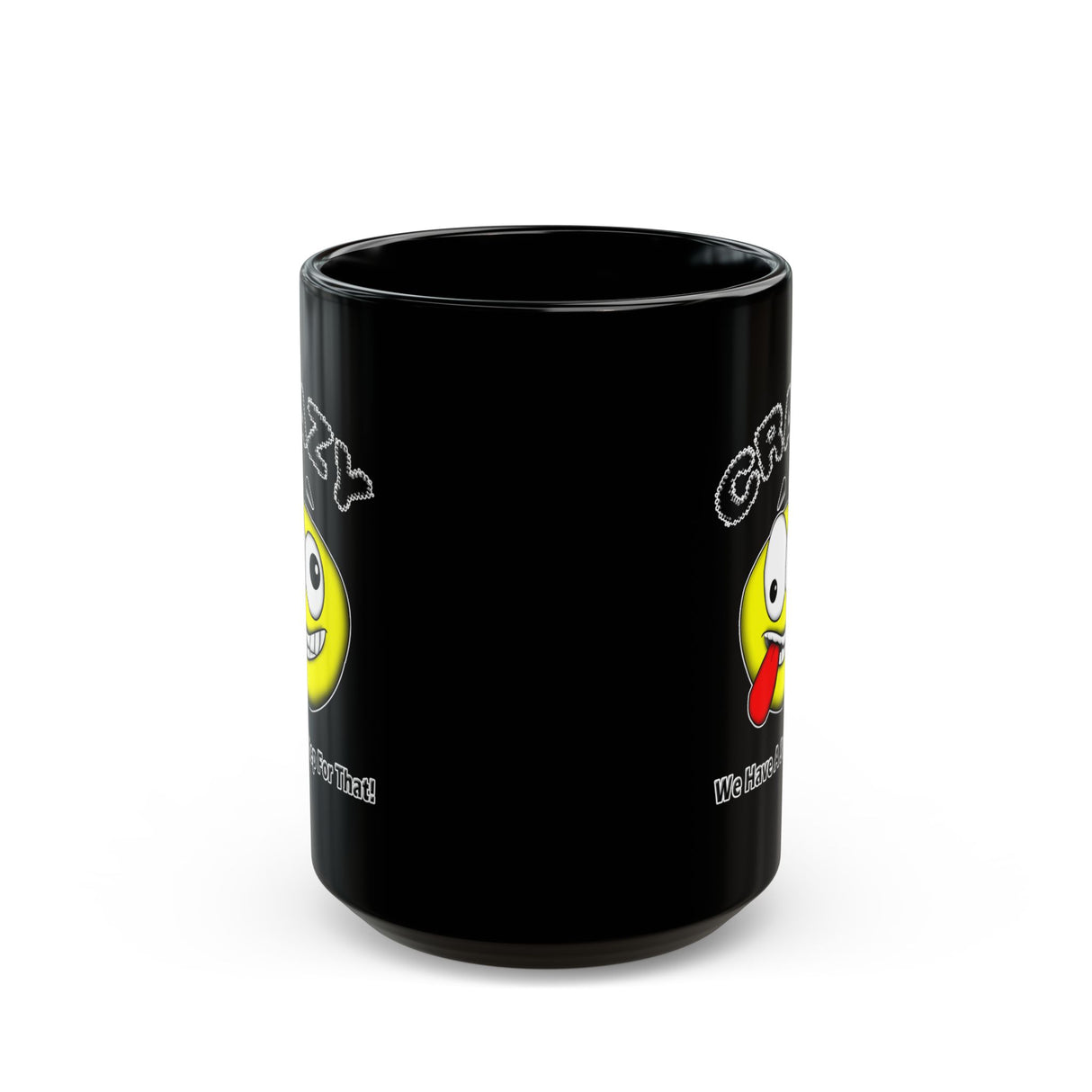 Crazy? We Have Step For That 11/15oz Black Mug