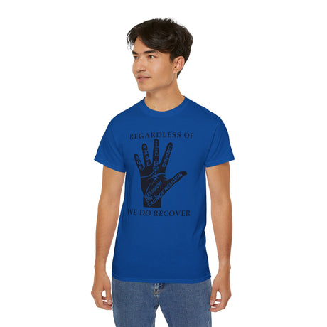 Regardless Of - We Do Recover dtg Tee