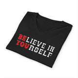 Believe In Yourself - Be You dtg V-Neck Tee