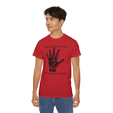 Regardless Of - We Do Recover dtg Tee